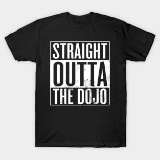 Straight Outta The Dojo T-Shirt